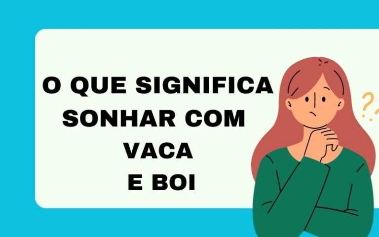 O que significa sonhar com vaca e boi