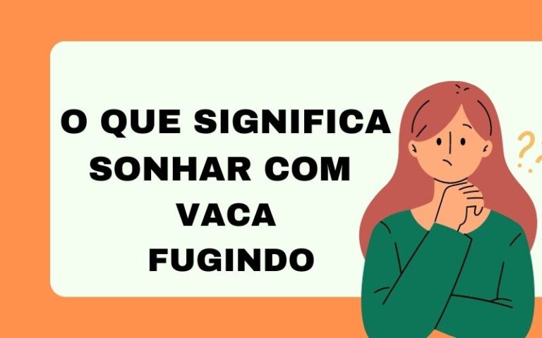 O que significa sonhar com vaca fugindo