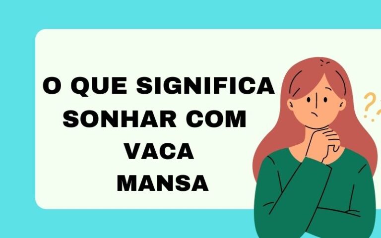 O que significa sonhar com vaca mansa