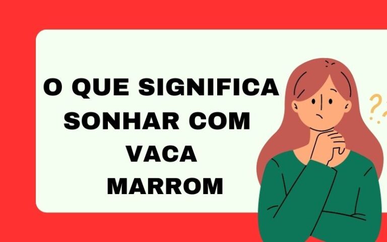 O que significa sonhar com vaca marrom