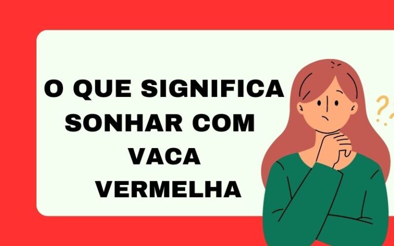 O que significa sonhar com vaca vermelha