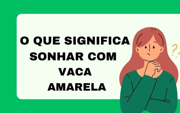 O significado de sonhar com vaca amarela