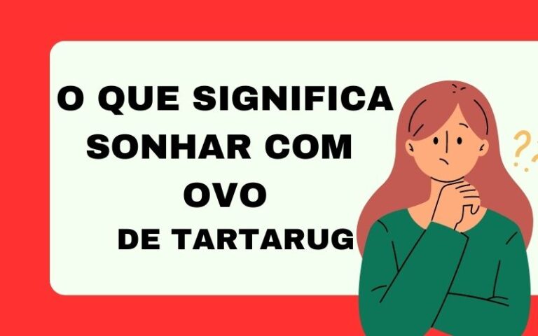 O que significa sonhar com ovo de tartaruga