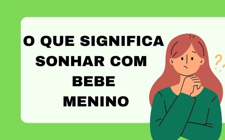 O que significa sonhar com bebe menino