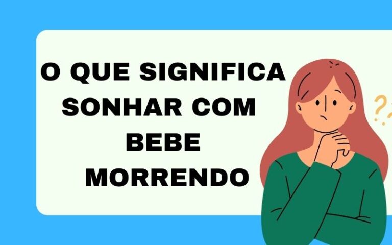 O que significa sonhar com bebe morrendo