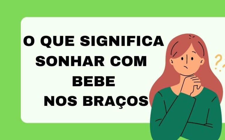 O que significa sonhar com bebe nos braços