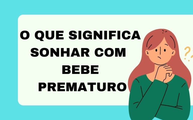 O que significa sonhar com bebe prematuro