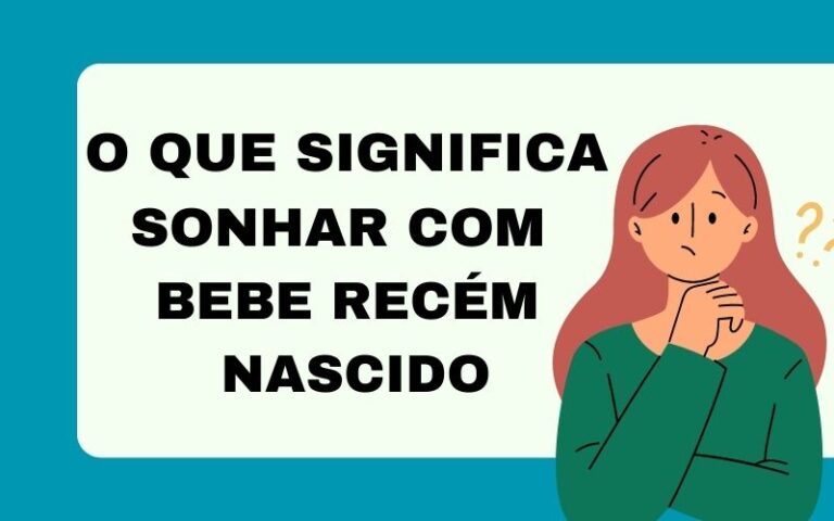 O que significa sonhar com bebê recém nascido