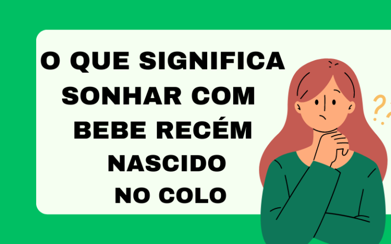 O que significa sonhar com bebe recem nascido no colo