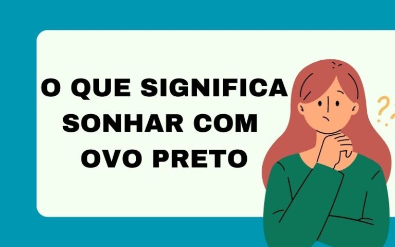 O que significa sonhar com ovo preto