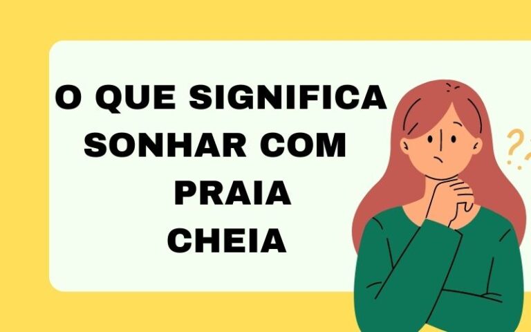 O que significa sonhar com praia cheia