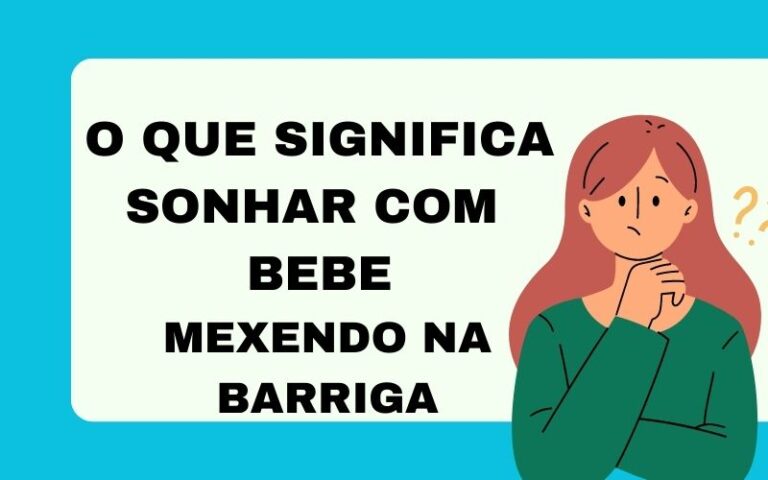 O que significa sonhar com bebe mexendo na barriga