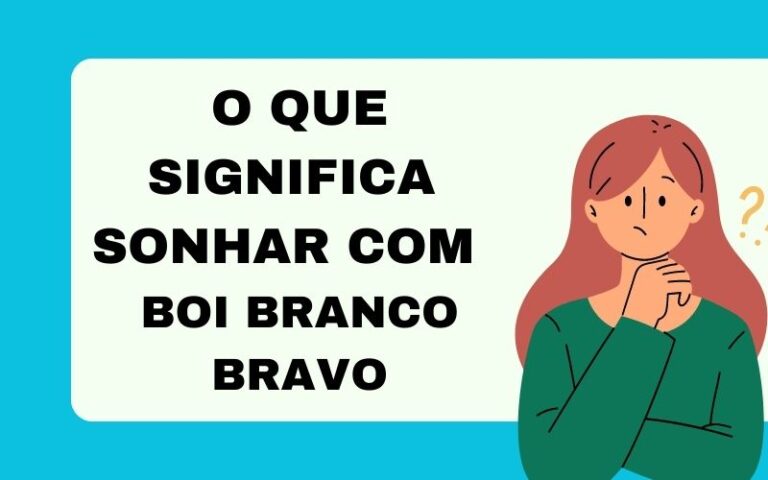 O que significa sonhar com boi branco bravo