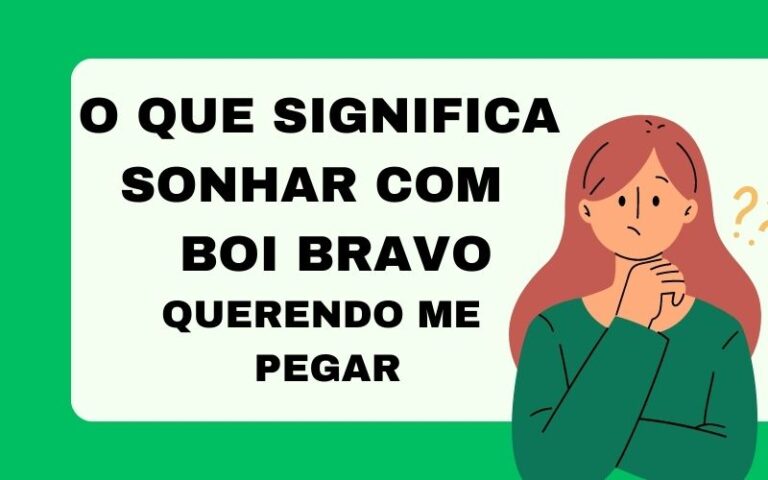 O que significa sonhar com boi bravo querendo me pegar