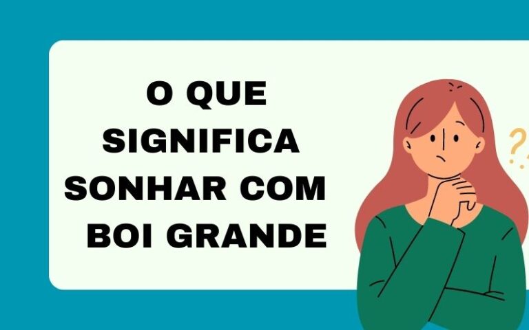 O que significa sonhar com boi grande