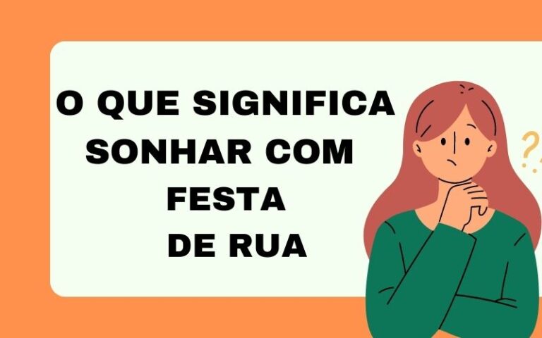 O que significa sonhar com festa de rua