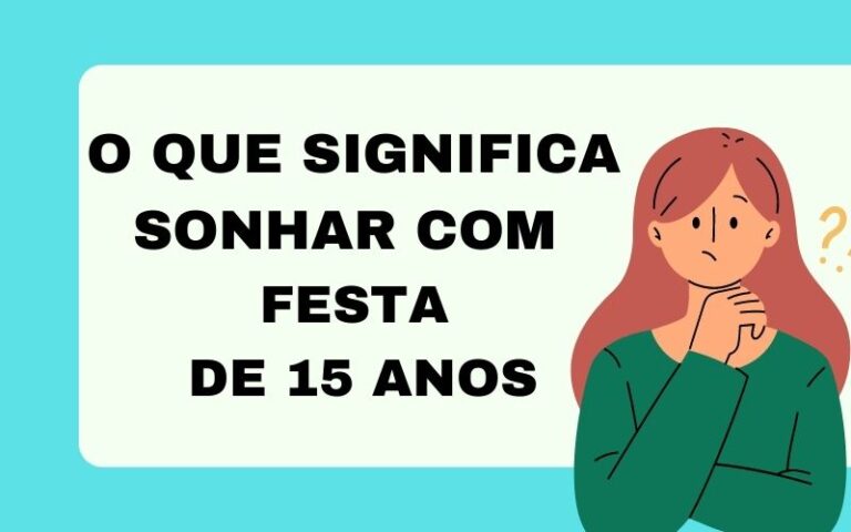 O que significa sonhar com festa de 15 anos