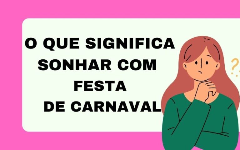 O que significa sonhar com festa de carnaval