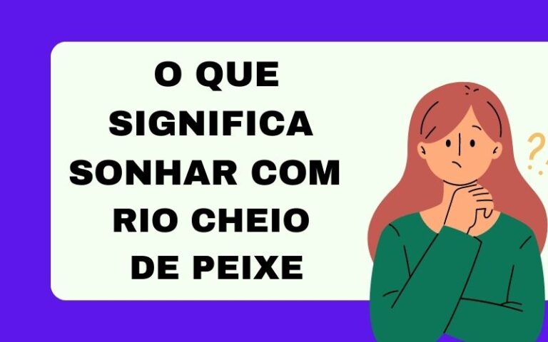 O que significa sonhar com rio cheio de peixe