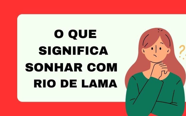 O que significa sonhar com rio de lama