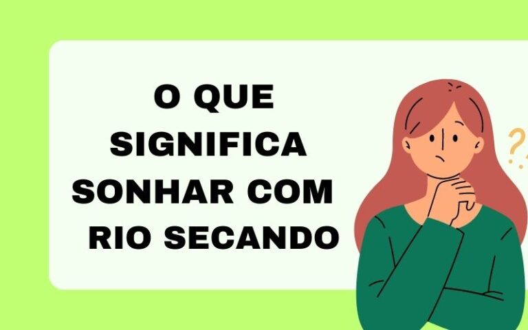 O que significa sonhar com rio secando