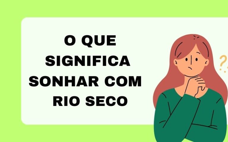 O que significa sonhar com rio seco