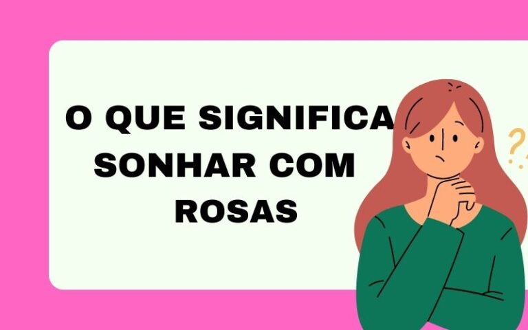 O que significa sonhar com rosas