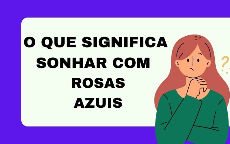 O que significa sonhar com rosas azuis