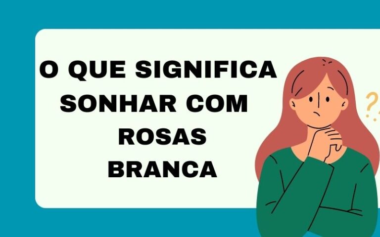 O que significa sonhar com rosas branca