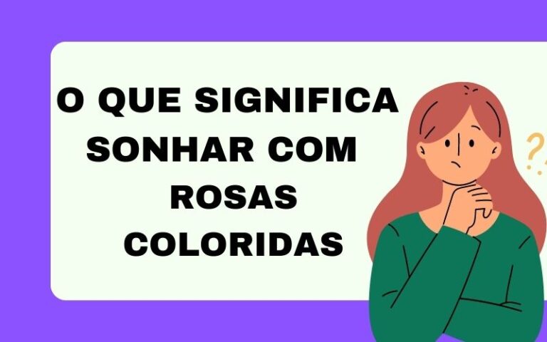 O que significa sonhar com rosas coloridas