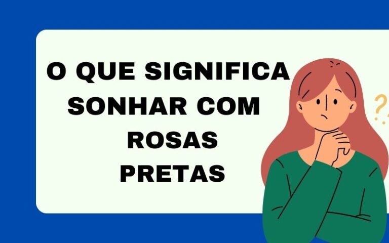 O que significa sonhar com rosas pretas