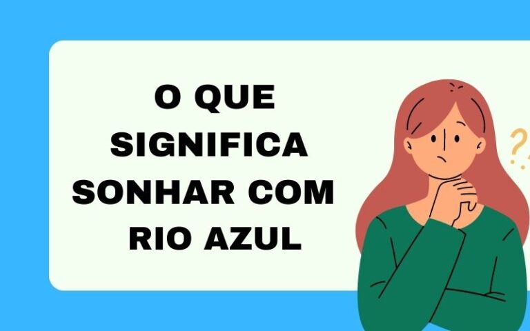 O que significa sonhar com rio azul