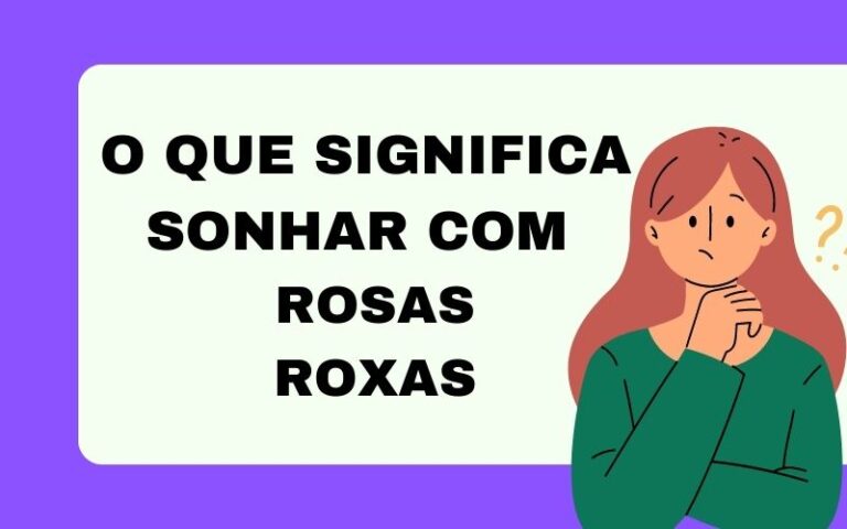 O que significa sonhar com rosas roxas