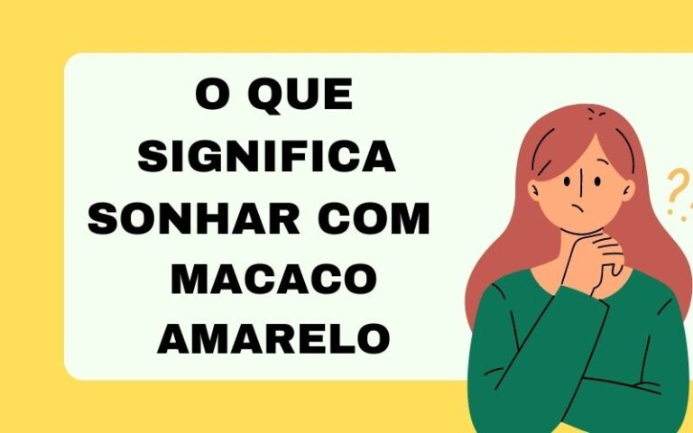 O que significa sonhar com macaco amarelo