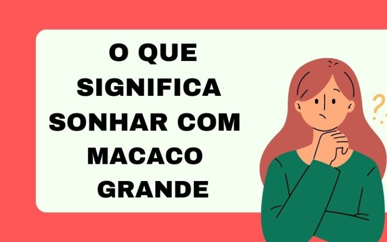 O que significa sonhar com macaco grande