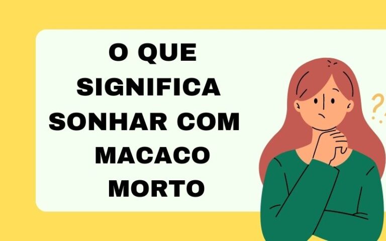 O que significa sonhar com macaco morto