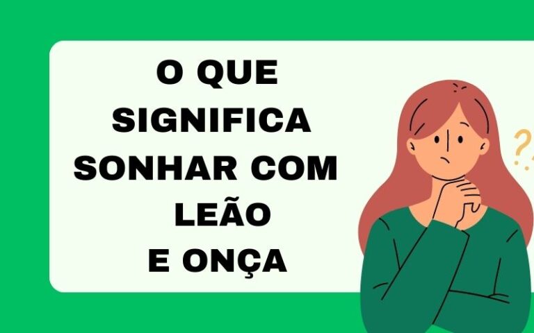 O que significa sonhar com leão e onça