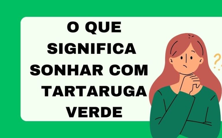 O que significa sonhar com tartaruga verde