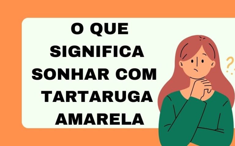 O que significa sonhar com tartaruga amarela