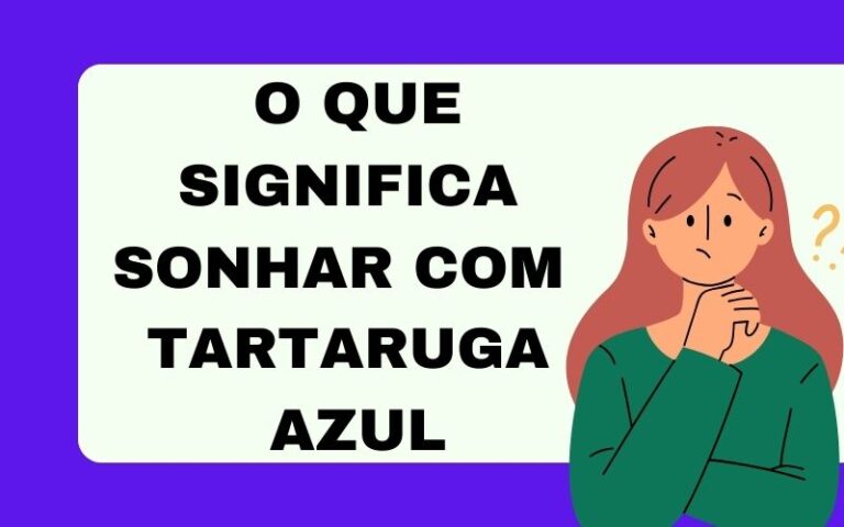 O que significa sonhar com tartaruga azul