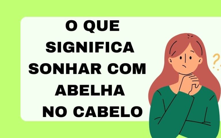 O que significa sonhar com abelha no cabelo